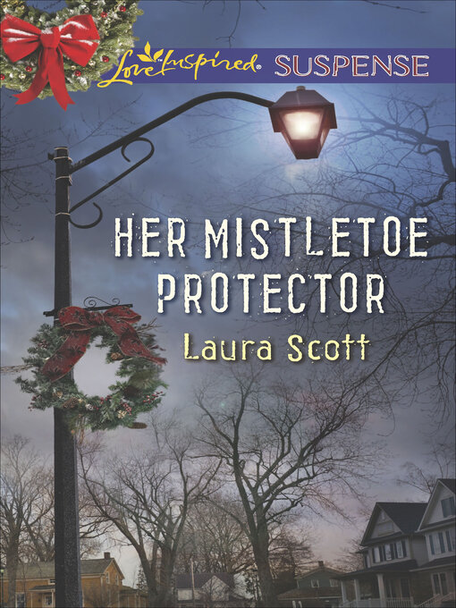 Title details for Her Mistletoe Protector by Laura Scott - Wait list